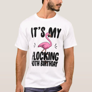 T-shirt C'Est Mon Flocking 40E Anniversaire Funny Flamant 