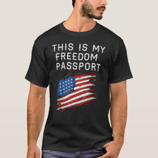 T-shirt C'Est Mon Passeport De Liberté Médicale Détresse U