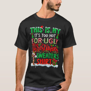 T-shirt C'Est Mon Trop Chaud Pour Les Vilains Chandails De