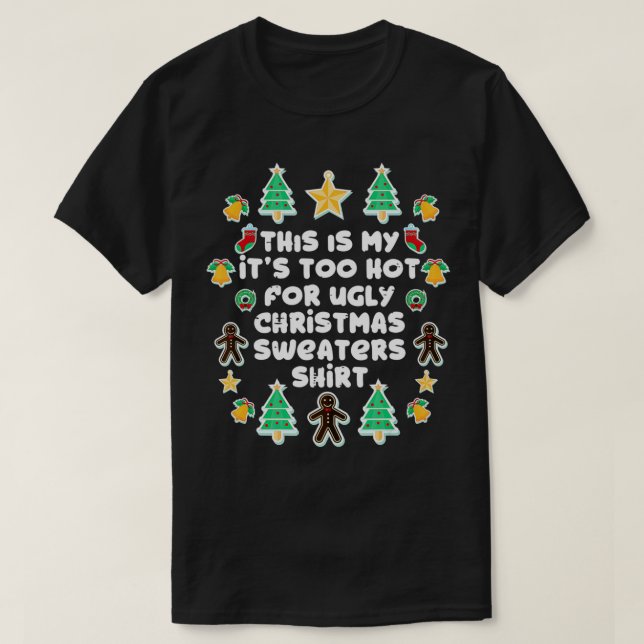 T-shirt c'est mon trop chaud pour les vilains pulls de Noë (Design devant)