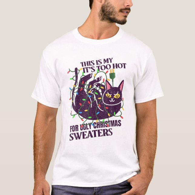 T-shirt C'est mon trop chaud pour un pull de Noël moche (Devant)