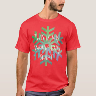 T-shirt C'est My Snow Day enseignant motivation étudiante