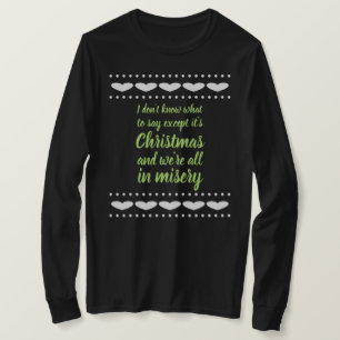 T-shirt C'est Noël et nous sommes tous dans la misère