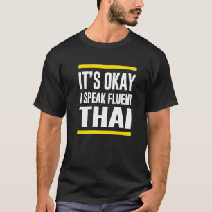 T-shirt C'Est Ok Je Parle Fluent Thaïlande Nationalité