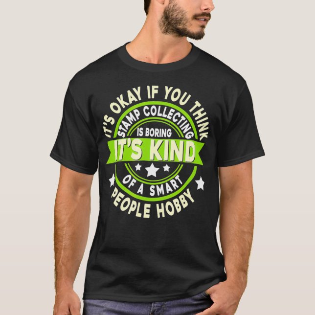 T-shirt C'Est Ok Si Vous Pensez Que La Collecte De Timbres (Devant)