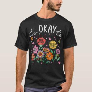 T-shirt C'est Okay De Ne Pas Être Okay Santé Mentale Soyez
