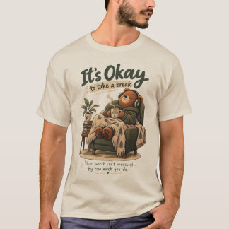 T-shirt C'est Okay De Prendre Une Pause Ours Confortable C