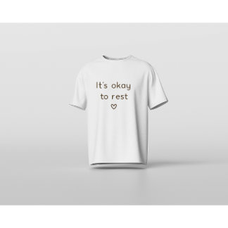 T-shirt C'est Okay de se Reposer – Affirmation de Santé Me