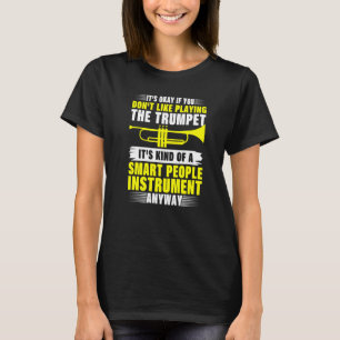 T-shirt C'est Okay Si Vous N'aimez Pas Jouer De La Trompet