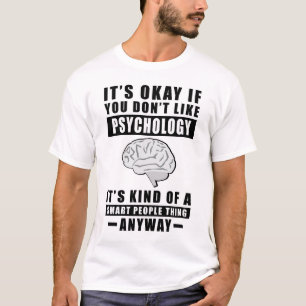 T-shirt C'est Okay Si Vous N'aimez Pas La Psychologie C'es