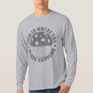 T-shirt C'est où la magie se produit - Psychedelics,
