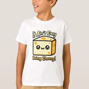 T-shirt C'est pas facile d'être Cheesy ! Pun au fromage mi