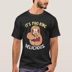 T-shirt C'est Pho King Sloth Vietnamese Food Pho Bowl Asia