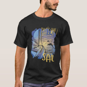 T-shirt C'est pourquoi je navigue bateau propriétaire Pull