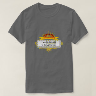 T-shirt C'EST PROCHE D'Être Célèbre - Une Chemise MisterP