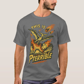 T-shirt C'est Pterrible