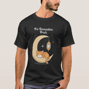 T-shirt C'est Ramadan Bruh u2013 Conception de chat islami