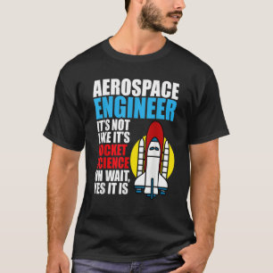 T-shirt C'est Rocket Science Aerospace Engineer Engineerin