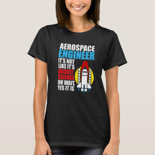 T-shirt C'est Rocket Science Aerospace Engineer Engineerin