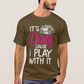 T-shirt C'Est Sale Parce Que Je Joue Avec Il En Parcourant