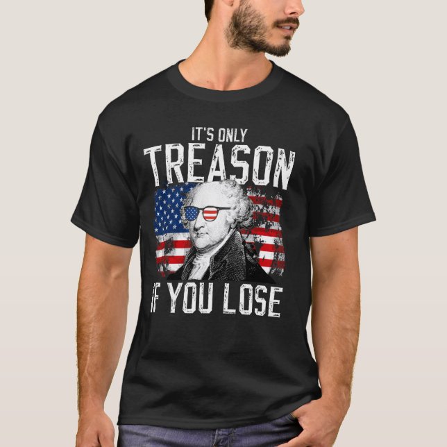 T-shirt C'est seulement la trahison si vous perdez John Ad (Devant)