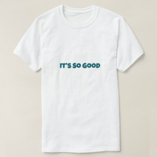 T-shirt C'est Si Bon Drôle