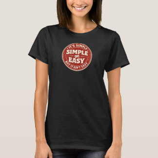 T-shirt C'est Simple Mais Ce N'est Pas Facile