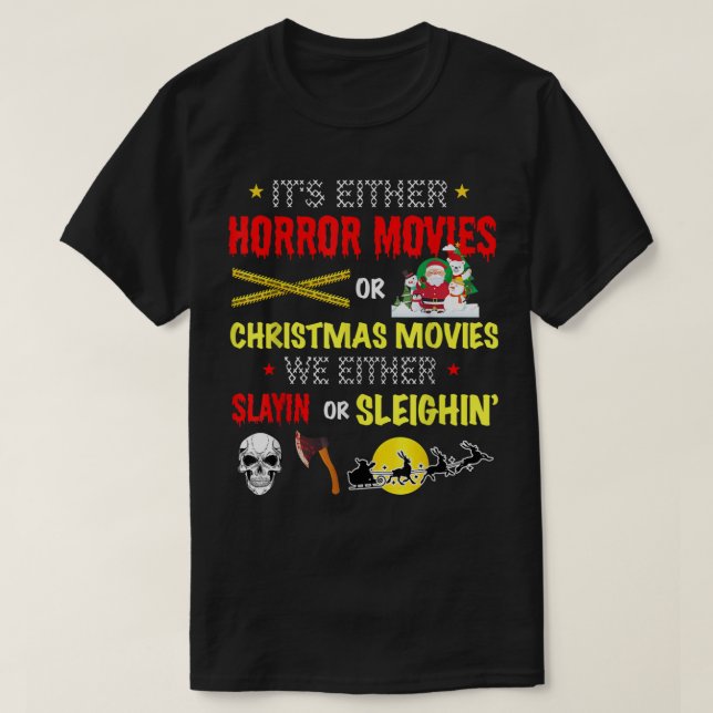 T-shirt C'est soit des films d'horreur, soit des films de  (Design devant)