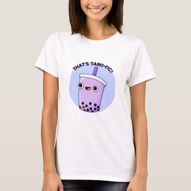 T-shirt C'est Taroffic Funny Boba Tea Pun (Devant)