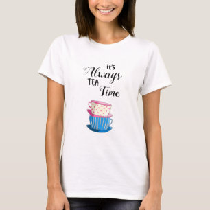 T-shirt C'est toujours Tea Time Cute teacups Afternoon tea