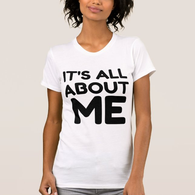 T-SHIRT C'EST TOUT POUR MOI (Devant)