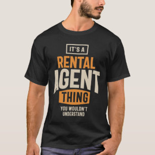 T-shirt C'est un agent de location de quelque chose Titre 