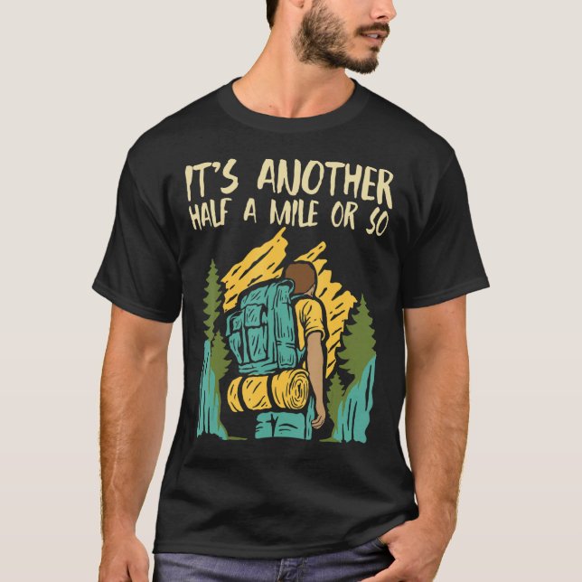 T-shirt C'est un autre demi-kilomètre à peu près - Randonn (Devant)