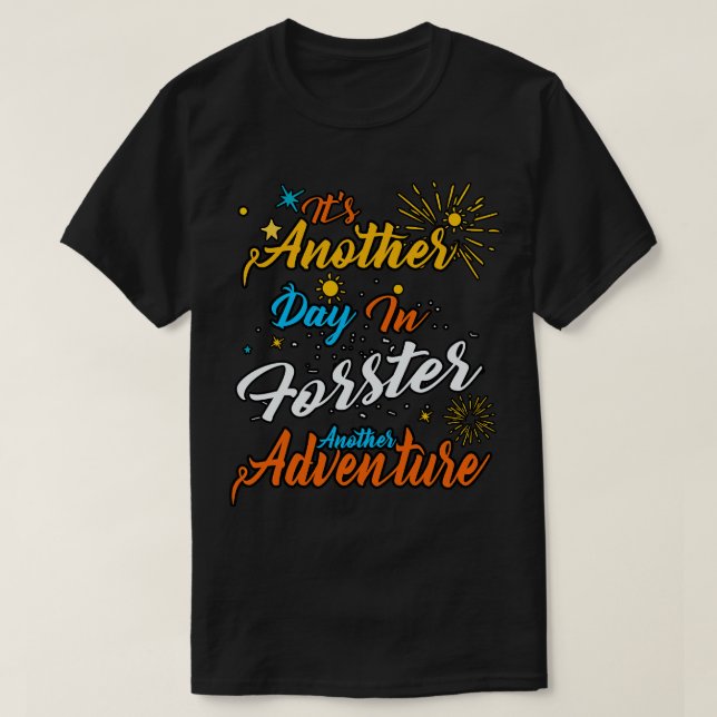 T-shirt C'est un autre jour à Forster une autre aventure (Design devant)