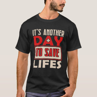 T-shirt C'est un autre jour pour sauver des vies Infirmièr