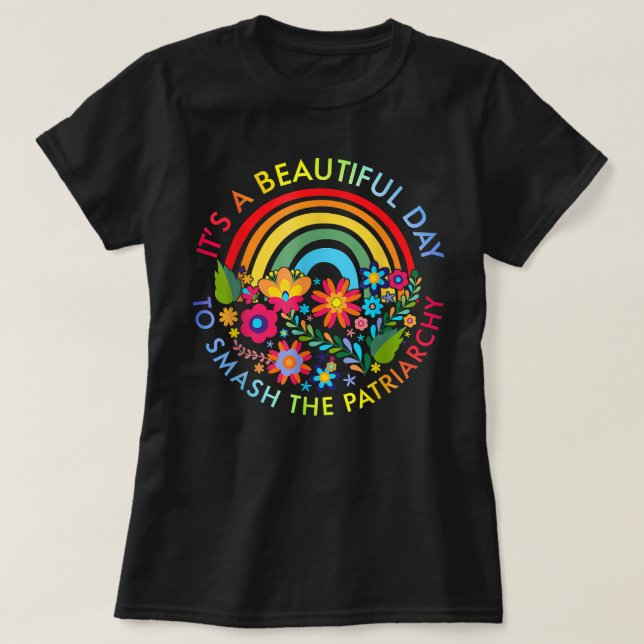T-shirt C'Est Un Beau Jour Pour Ébranler Le Patriarcat Fem (Design devant)
