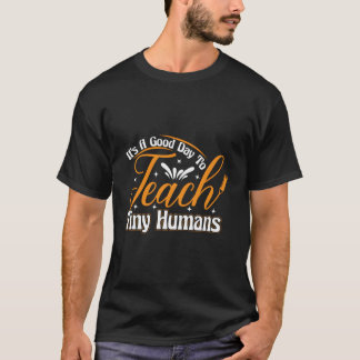 T-shirt C'Est Un Bon Jour Pour Enseigner À Minuscules Huma