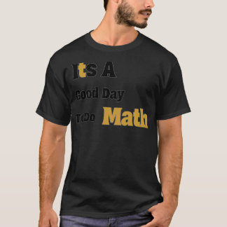 T-shirt c'est un bon jour pour faire des maths 10