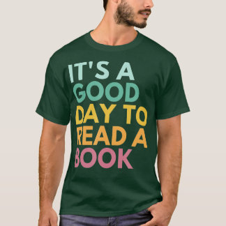 T-shirt C'Est Un Bon Jour Pour Lire Un Livre