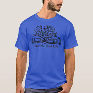 T-shirt C'est un bon jour pour lire un livre et une fleur 