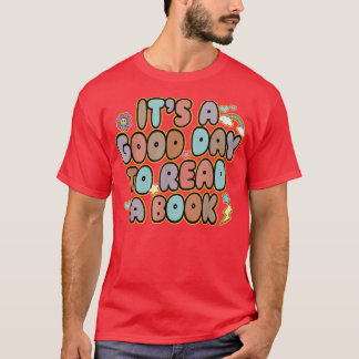 T-shirt C'est un bon jour pour lire un livre Lecture de