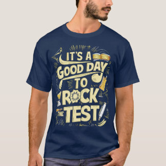 T-shirt C'est un bon jour pour mettre le test à l'épreuve