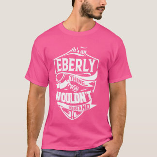 T-shirt C'est un cadeau EBERLY Thing