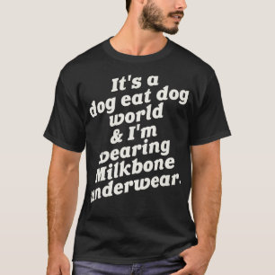 T-shirt C'est un chien Mange Chien Monde Je Porte Du Lait