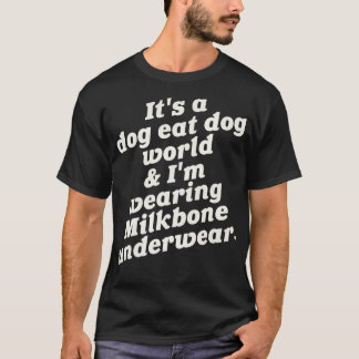 T-shirt C'est un chien Mange Chien Monde Je Porte Du Lait 