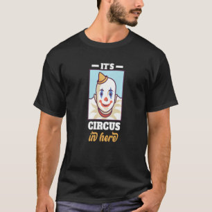 T-shirt C'est Un Cirque Ici Motif Pour Le Carnaval Et Les 