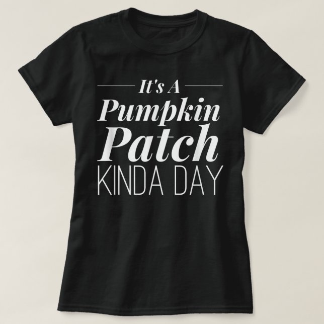 T-shirt C'est un Citrouille Patch Kinda Day (Design devant)