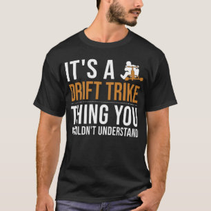T-shirt C'est un essai de dérive de la dérive de tricycle