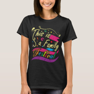 T-SHIRT C'EST UN FESTIVAL FAMILIAL
