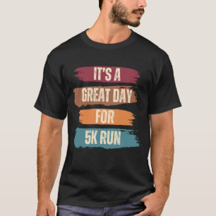 T-shirt C'est un grand jour pour 5k Run